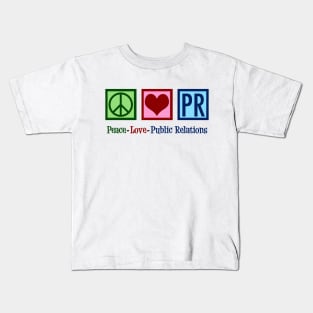 Peace Love Public Relations Kids T-Shirt